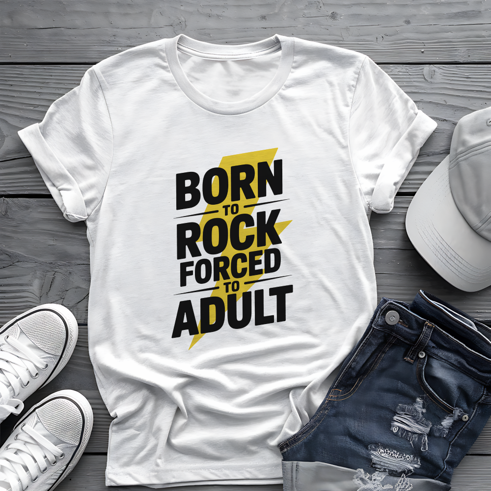 Born to Rock Tee π€ Funny Adulting Music Shirt - Rock Humor