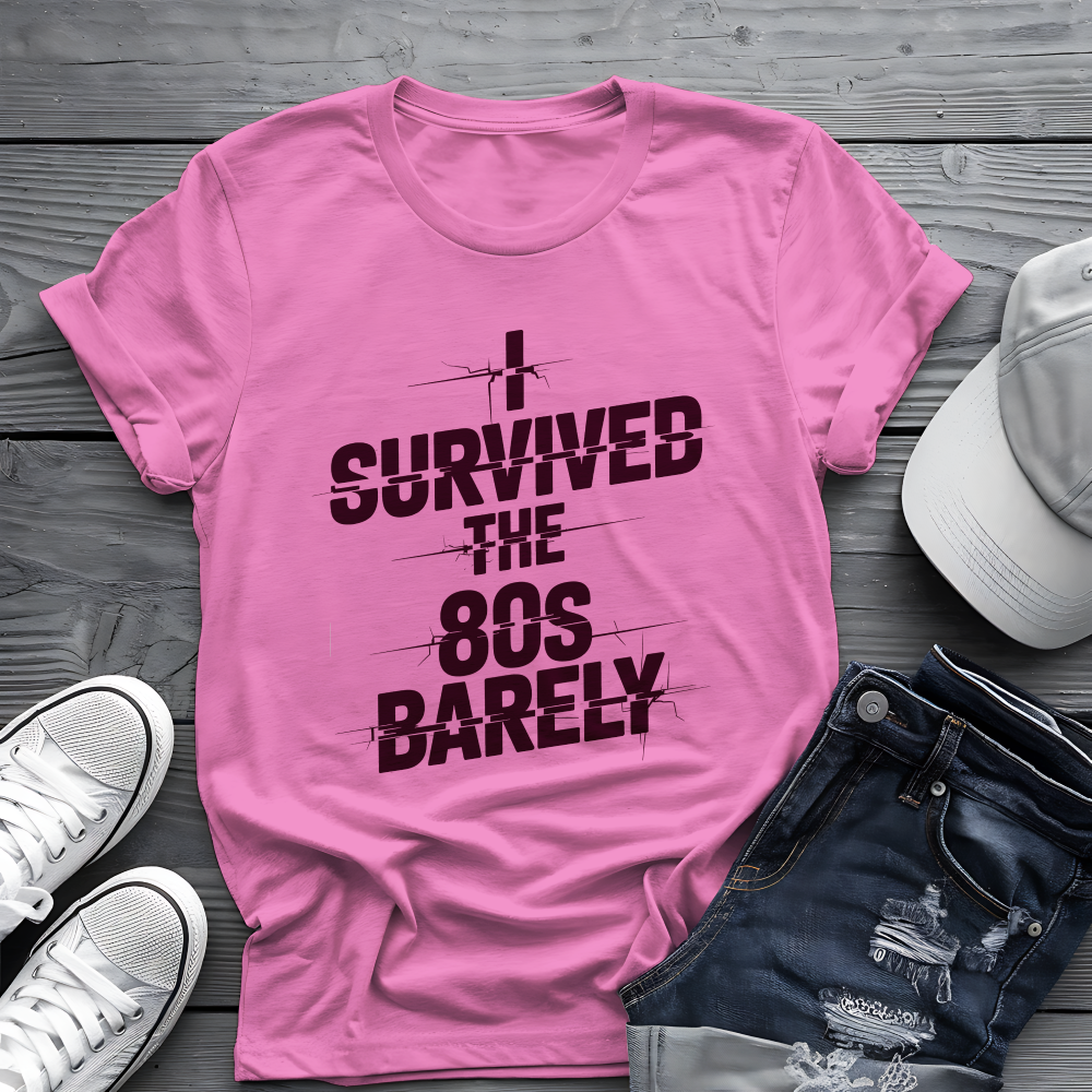 Survived The 80s Tee π Retro Nostalgia Funny Shirt