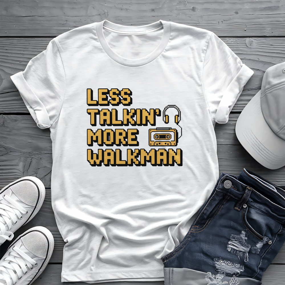 Less Talkin' More Walkman Tee π§ 80s Retro Music Funny Introvert Shirt