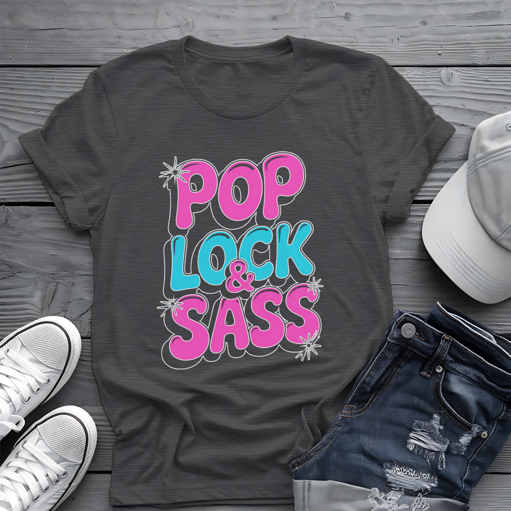 Pop Lock & Sass Tee 🕺 Retro Dance Music Sassy Shirt