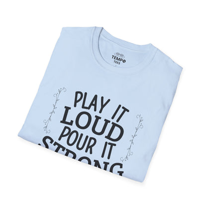 Play It Loud Tee 🎶 Drink Lover Shirt - Party Gift