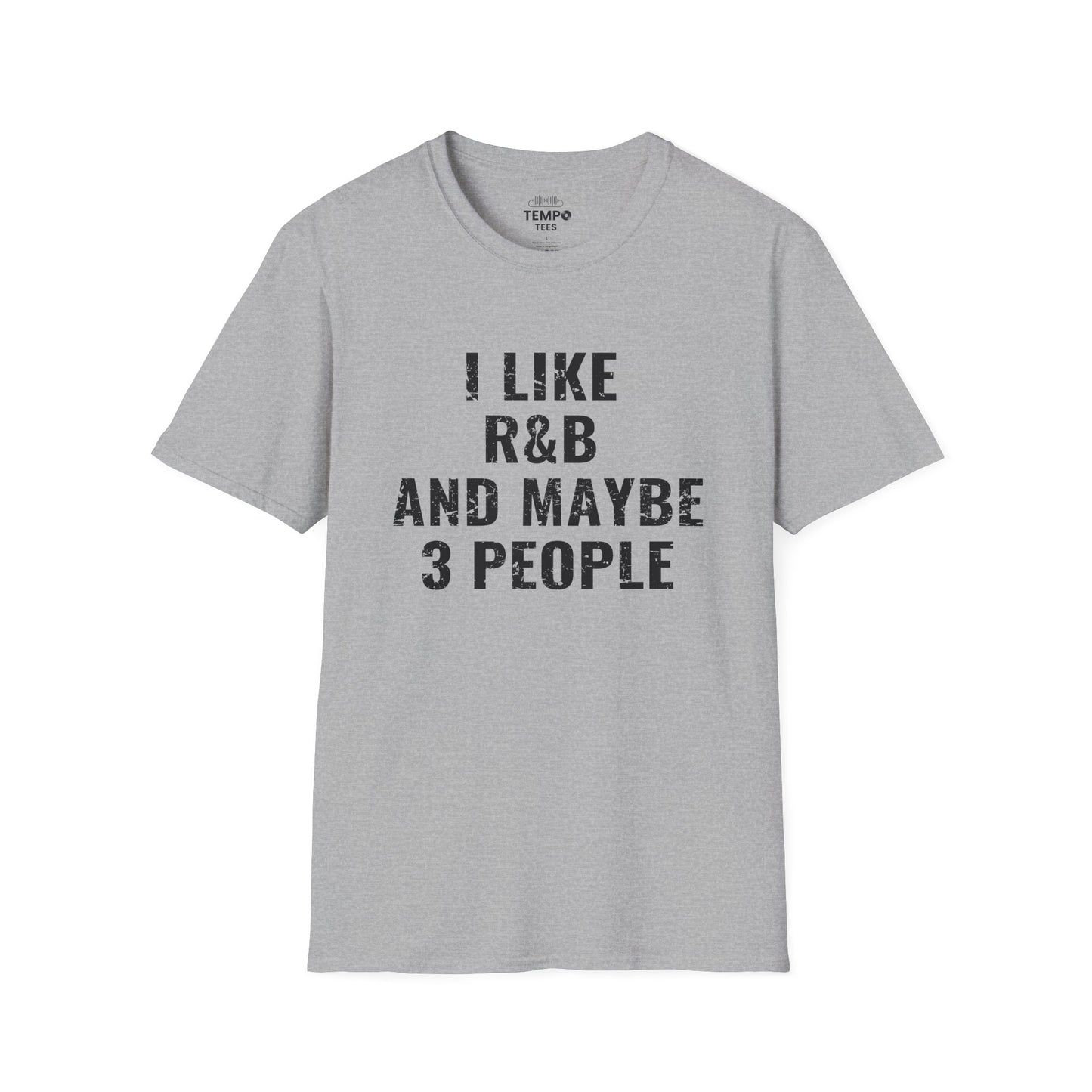 I Like R&B and Maybe 3 People Tee 🎤 Bold Introverted R&B Shirt - Distressed Design