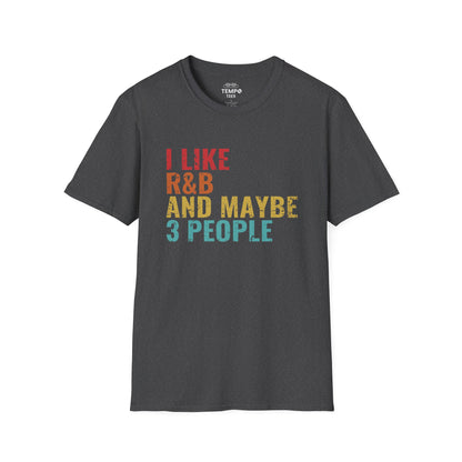 I Like R&B and Maybe 3 People Tee 🎤 Funny Introverted R&B Shirt - Retro Design