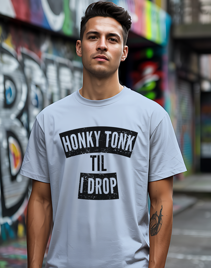 Honky Tonk Til I Drop Tee 🎸 Funny Country Music Shirt