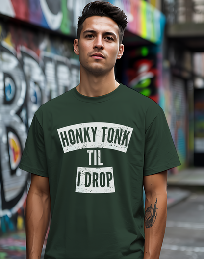 Honky Tonk Til I Drop Tee 🎸 Funny Country Music Shirt