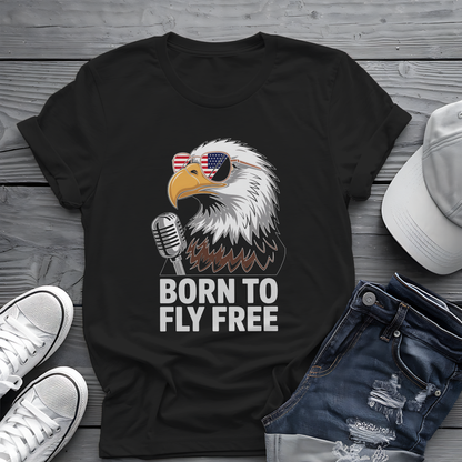 Born to Fly Free Tee 🦅 Patriotic 4th of July Eagle Music Shirt