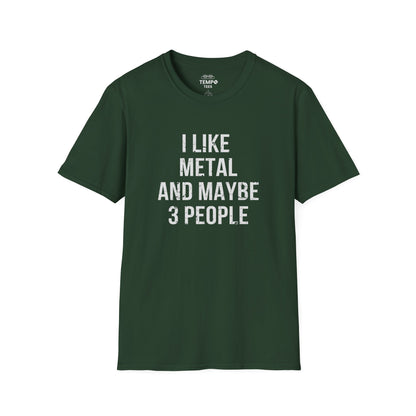 I Like Metal and Maybe 3 People Tee 🤘 Bold Introverted Metal Shirt