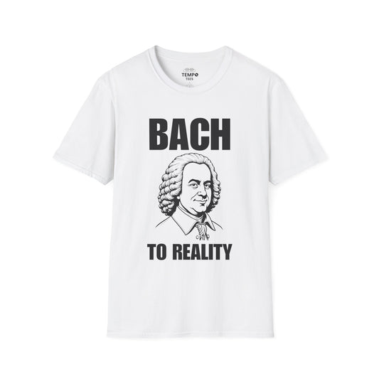 Bach To Reality Tee 🎶 Funny Classical Music Shirt