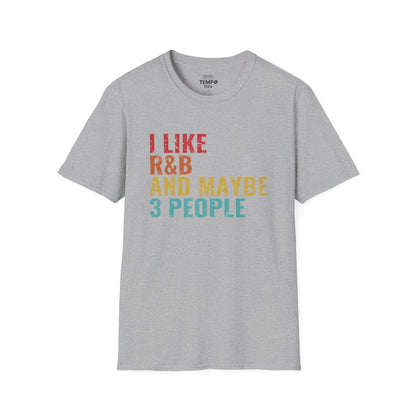 I Like R&B and Maybe 3 People Tee 🎤 Funny Introverted R&B Shirt - Retro Design