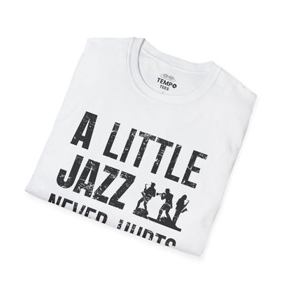 A Little Jazz Tee 🎷 Funny Jazz Music Shirt - Jazz Lover Gift