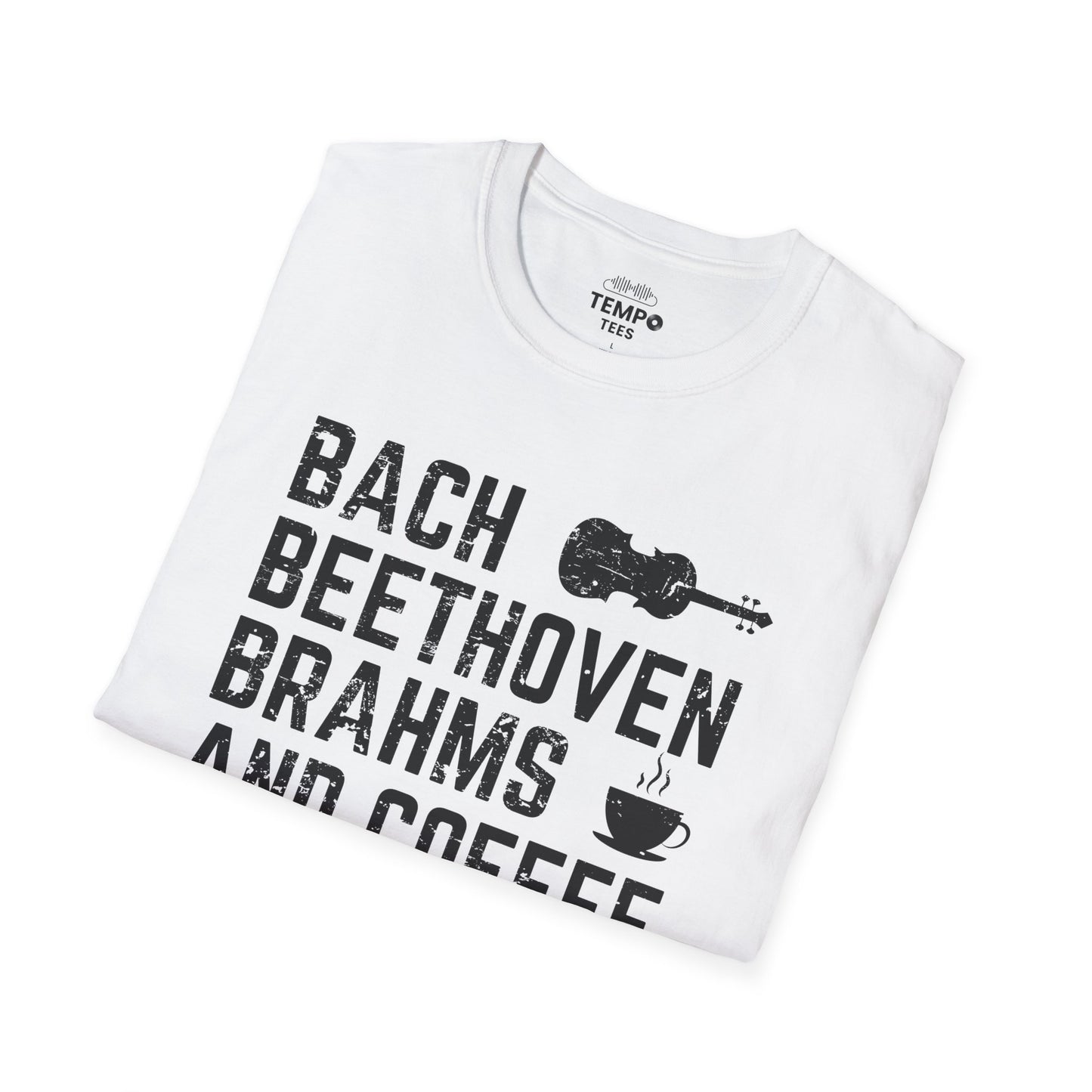 Bach Beethoven Brahms And Coffee Tee ☕ Funny Classical Music Shirt - Coffee Lover Gift