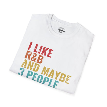 I Like R&B and Maybe 3 People Tee 🎤 Funny Introverted R&B Shirt - Retro Design