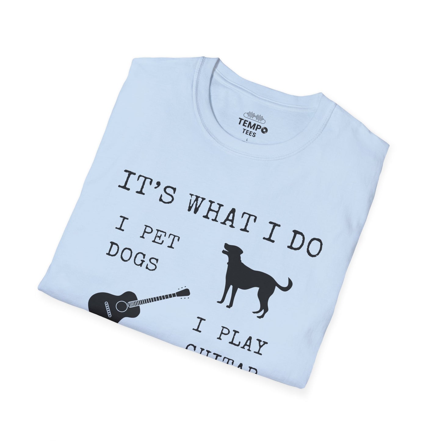 It's What I Do Tee 🐕🎸 Funny Dog & Guitar Shirt