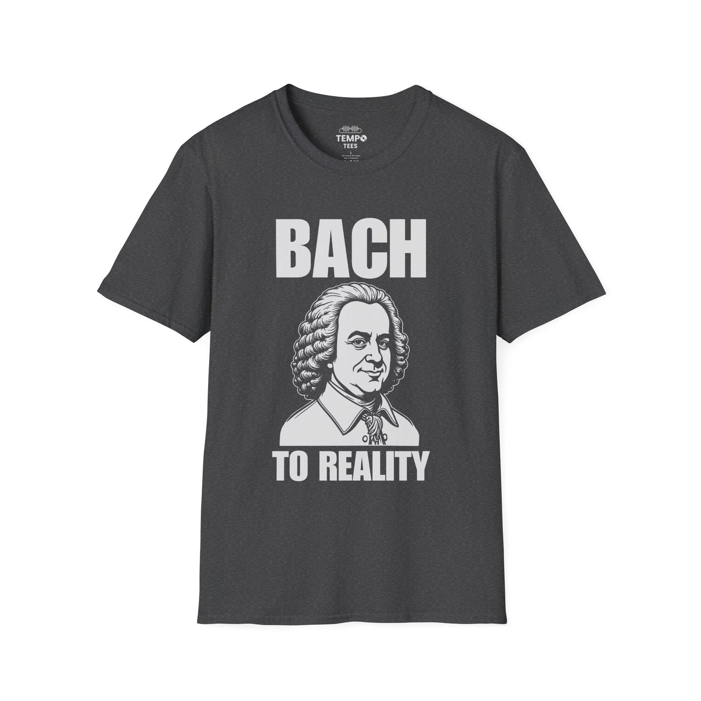 Bach To Reality Tee 🎶 Funny Classical Music Shirt