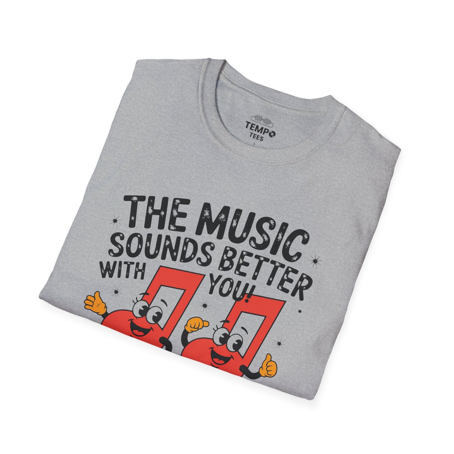 Music Sounds Better With You Tee 🎶 Funny Friendship Shirt - Music Lover Gift