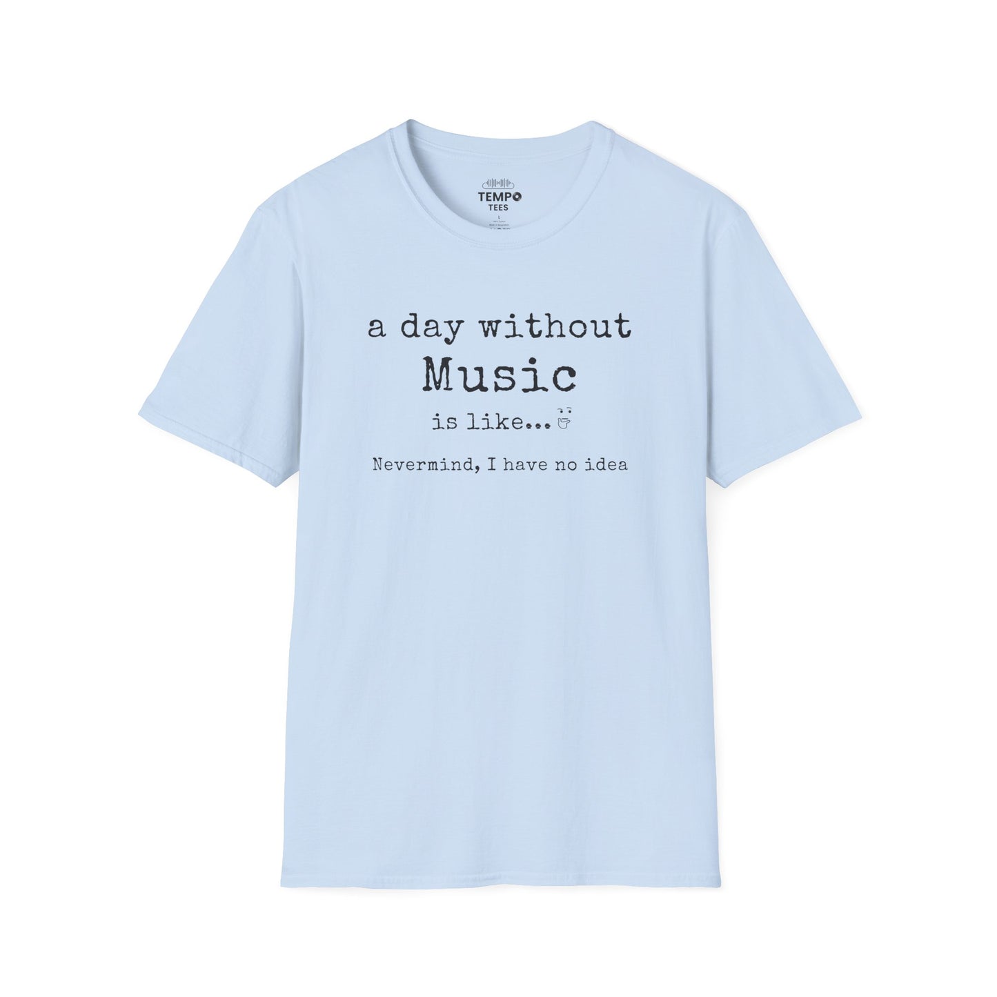 A Day Without Music Tee 🎶 Funny Music Lover Shirt