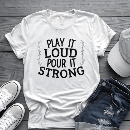 Play It Loud Tee 🎶 Drink Lover Shirt - Party Gift