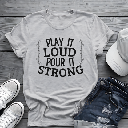 Play It Loud Tee 🎶 Drink Lover Shirt - Party Gift