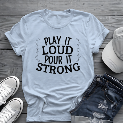 Play It Loud Tee 🎶 Drink Lover Shirt - Party Gift
