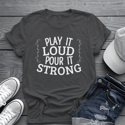 Play It Loud Tee 🎶 Drink Lover Shirt - Party Gift