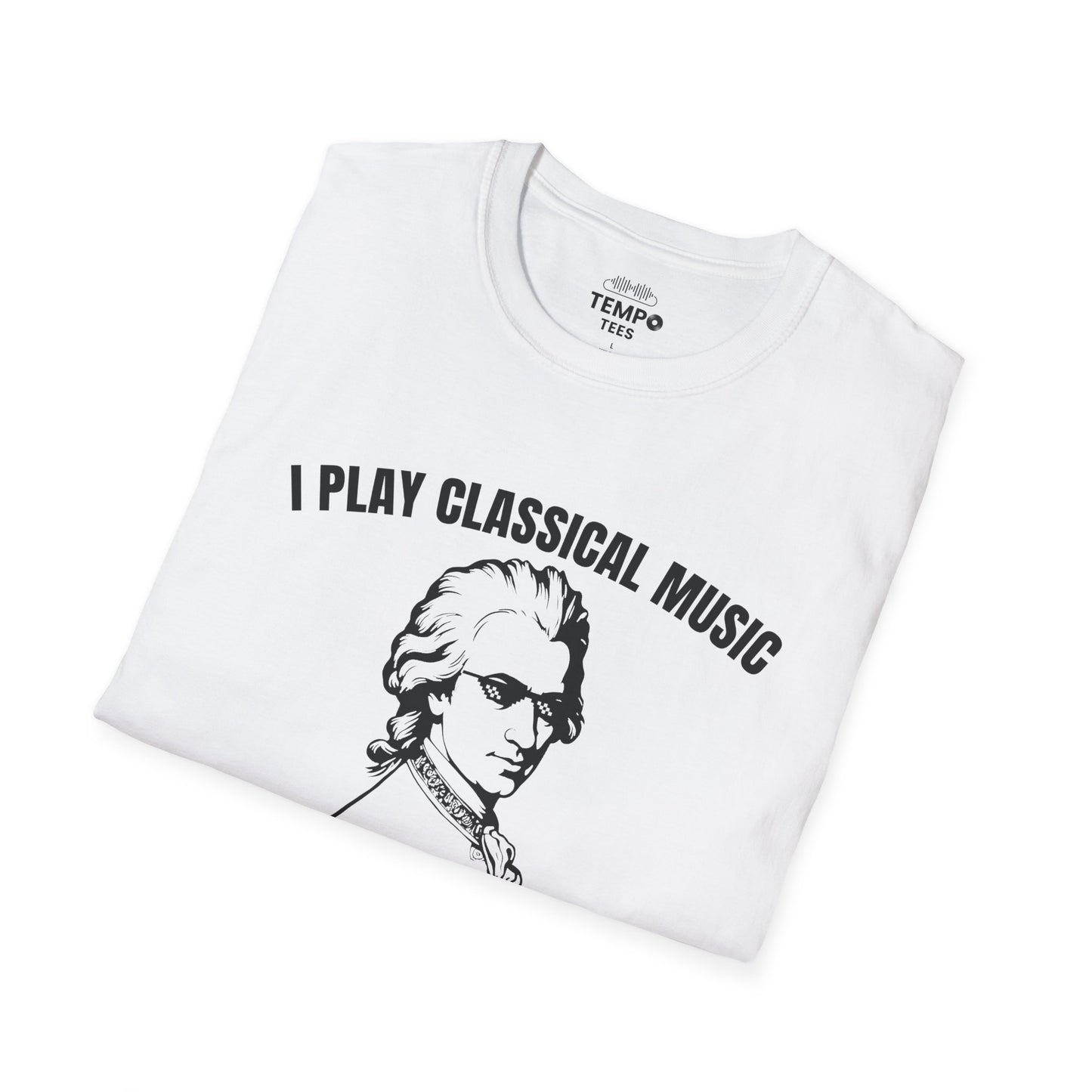 I Play Classical Music Tee 🎻 Funny Mozart Shirt