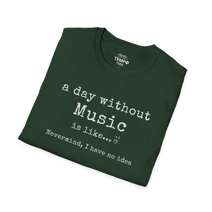 A Day Without Music Tee 🎶 Funny Music Lover Shirt