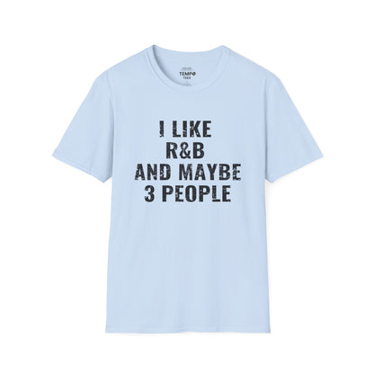 I Like R&B and Maybe 3 People Tee 🎤 Bold Introverted R&B Shirt - Distressed Design