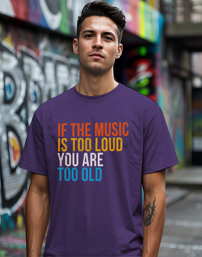 Loud Music Old Person Tee 🎶 Funny Retro Age Shirt