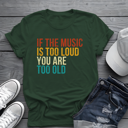 Loud Music Old Person Tee 🎶 Funny Retro Age Shirt