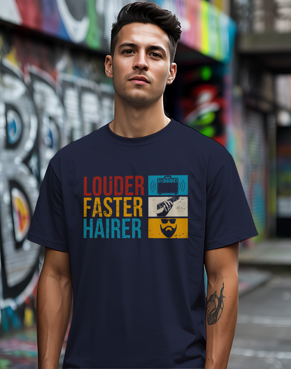 Louder Faster Hairer Tee 🎸 Funny Retro Rock Music Shirt