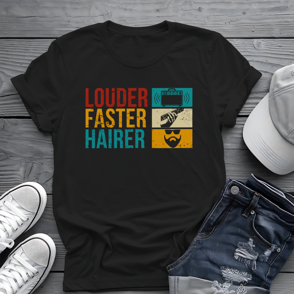 Louder Faster Hairer Tee 🎸 Funny Retro Rock Music Shirt