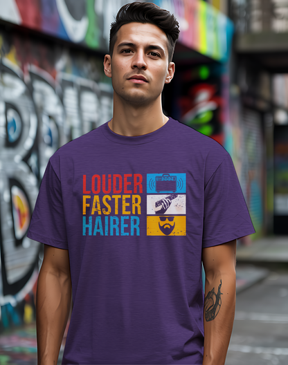Louder Faster Hairer Tee 🎸 Funny Retro Rock Music Shirt