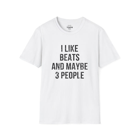 I Like Beats and Maybe 3 People Tee 🎧 Bold Hip Hop Music Shirt