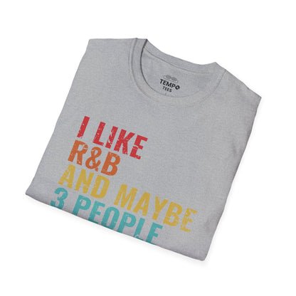 I Like R&B and Maybe 3 People Tee 🎤 Funny Introverted R&B Shirt - Retro Design