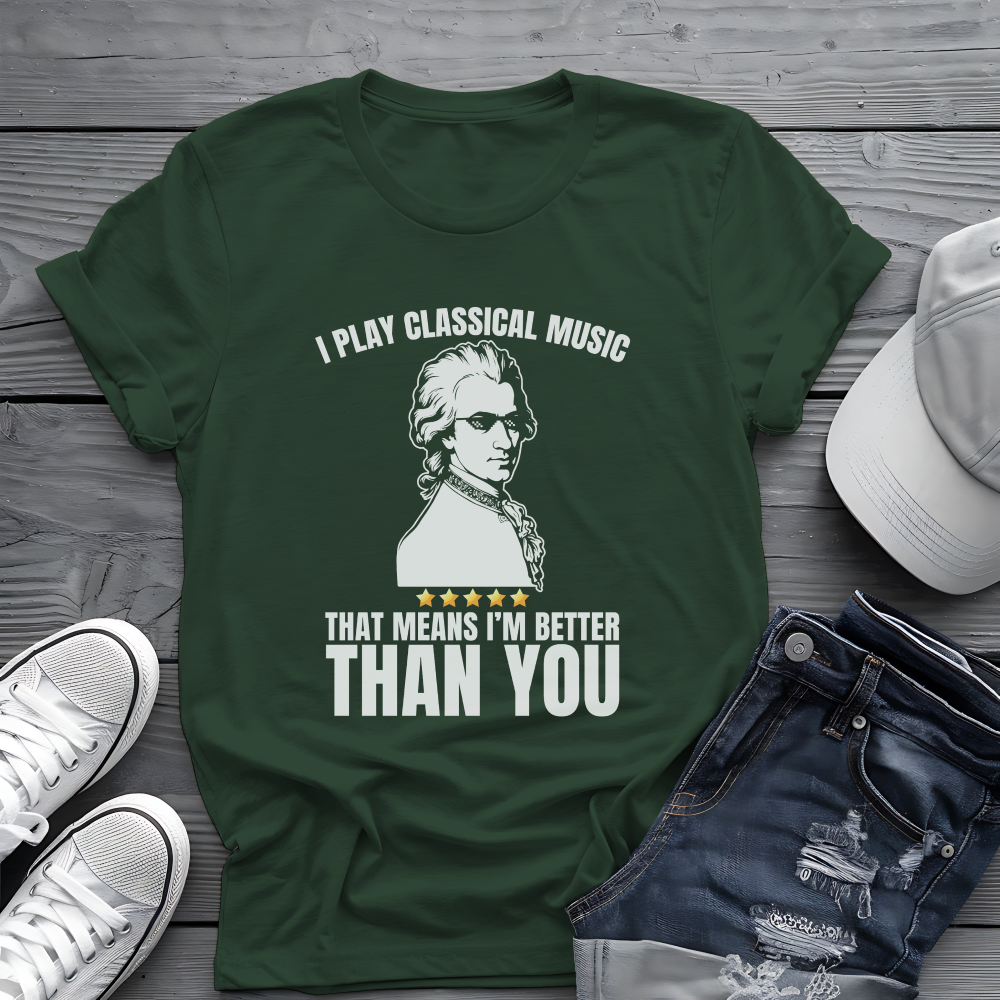 I Play Classical Music Tee 🎻 Funny Mozart Shirt