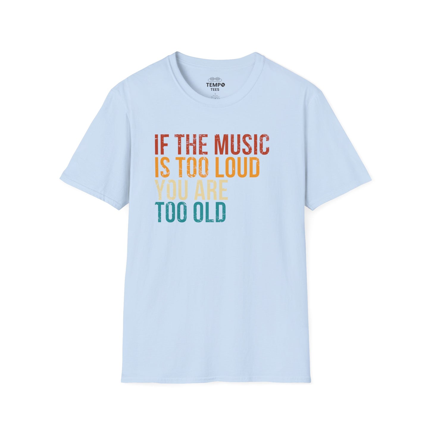 Loud Music Old Person Tee 🎶 Funny Retro Age Shirt