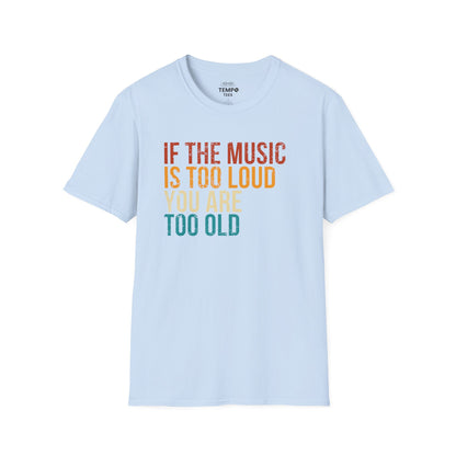 Loud Music Old Person Tee 🎶 Funny Retro Age Shirt