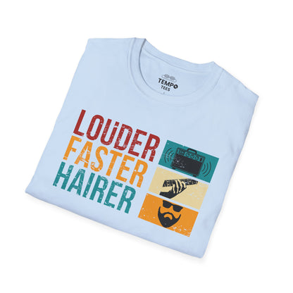 Louder Faster Hairer Tee 🎸 Funny Retro Rock Music Shirt