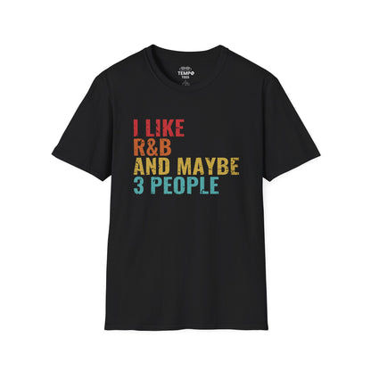 I Like R&B and Maybe 3 People Tee 🎤 Funny Introverted R&B Shirt - Retro Design