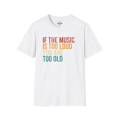 Loud Music Old Person Tee 🎶 Funny Retro Age Shirt