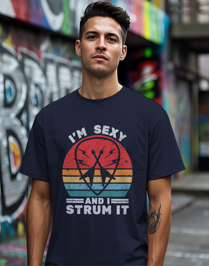 I'm Sexy and I Strum It Tee 🎸 Retro Guitar Pick Shirt - Funny Musician Gift
