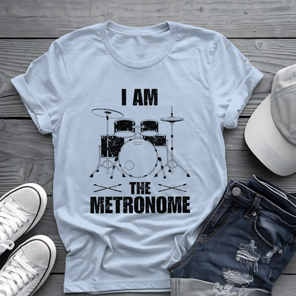 I Am The Metronome Drummer Tee 🥁 Funny Drum Shirt