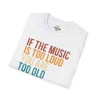 Loud Music Old Person Tee 🎶 Funny Retro Age Shirt