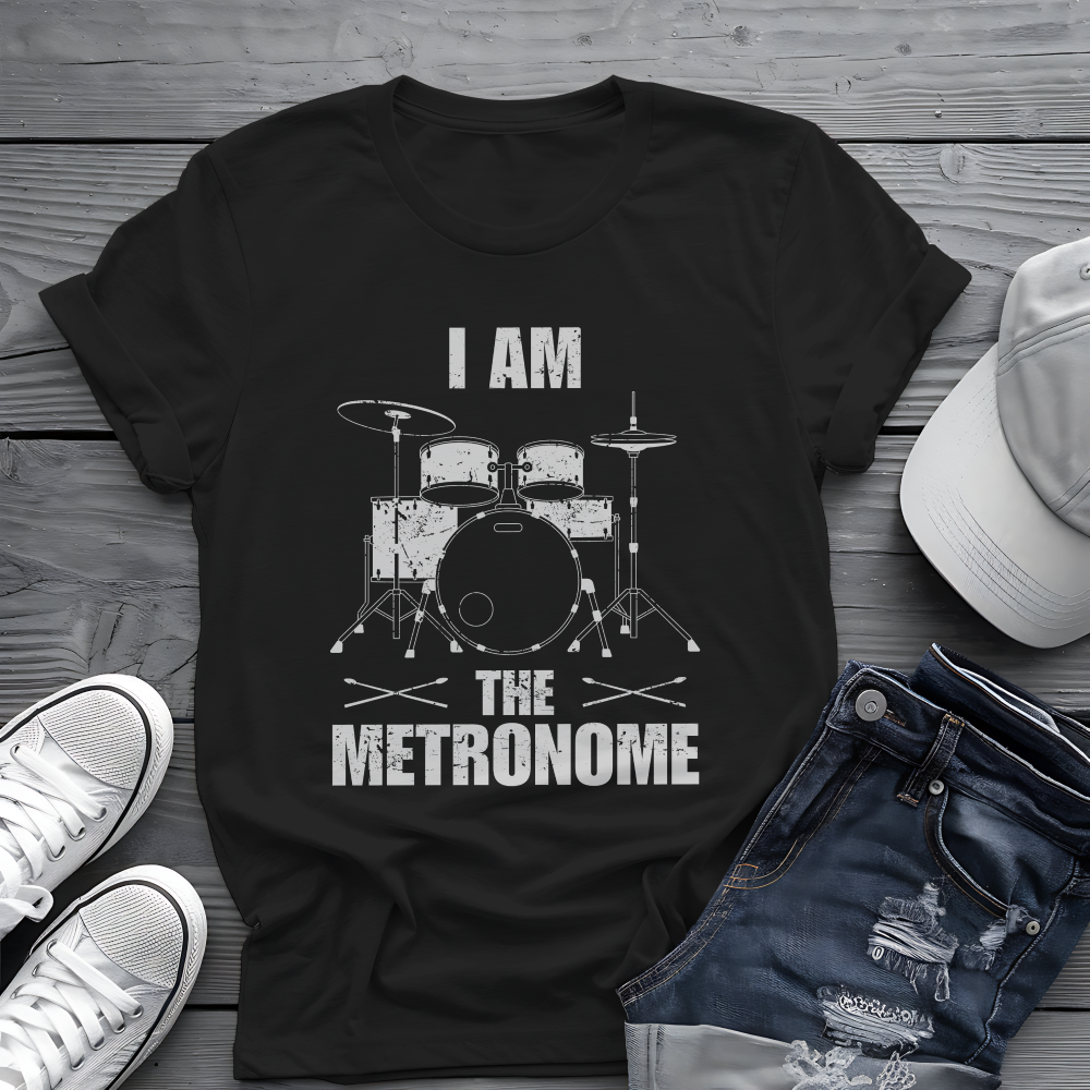 I Am The Metronome Drummer Tee 🥁 Funny Drum Shirt