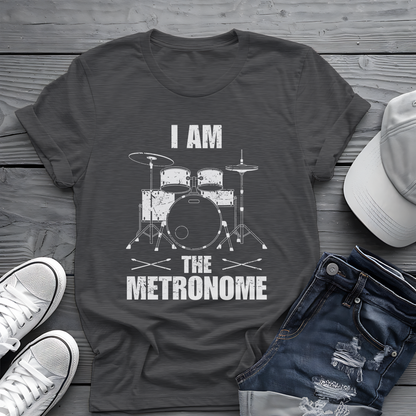 I Am The Metronome Drummer Tee 🥁 Funny Drum Shirt