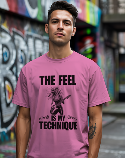 The Feel Is My Technique Shirt 🎸 Guitar Lovers Tee
