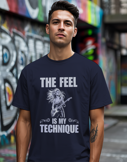 The Feel Is My Technique Shirt 🎸 Guitar Lovers Tee
