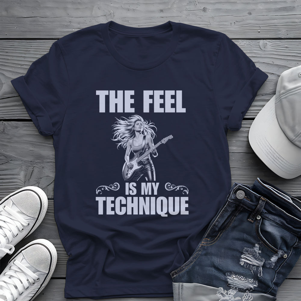The Feel Is My Technique Shirt 🎸 Guitar Lovers Tee