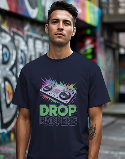 Drop Happens Tee 🎧 Funny DJ Music Shirt - EDM Party