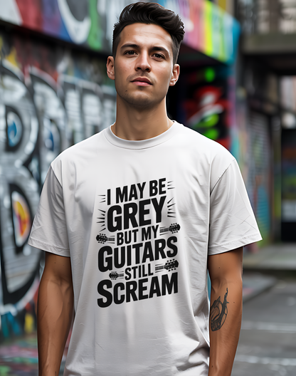 My Guitars Still Scream Tee 🎸 Funny Rock Musician Senior Shirt